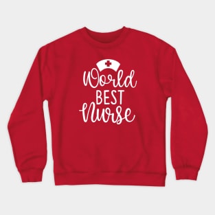 Worlds Best Nurse Crewneck Sweatshirt